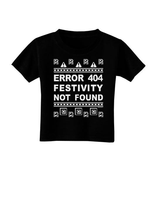 Error 404 Festivity Not Found Toddler T-Shirt Dark by-Toddler T-Shirt-TooLoud-Black-2T-Davson Sales