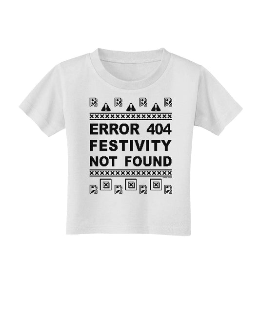 Error 404 Festivity Not Found Toddler T-Shirt-Toddler T-Shirt-TooLoud-White-2T-Davson Sales