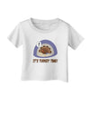 Escaping Turkey - Turkey Time Funny Infant T-Shirt-Infant T-Shirt-TooLoud-White-06-Months-Davson Sales