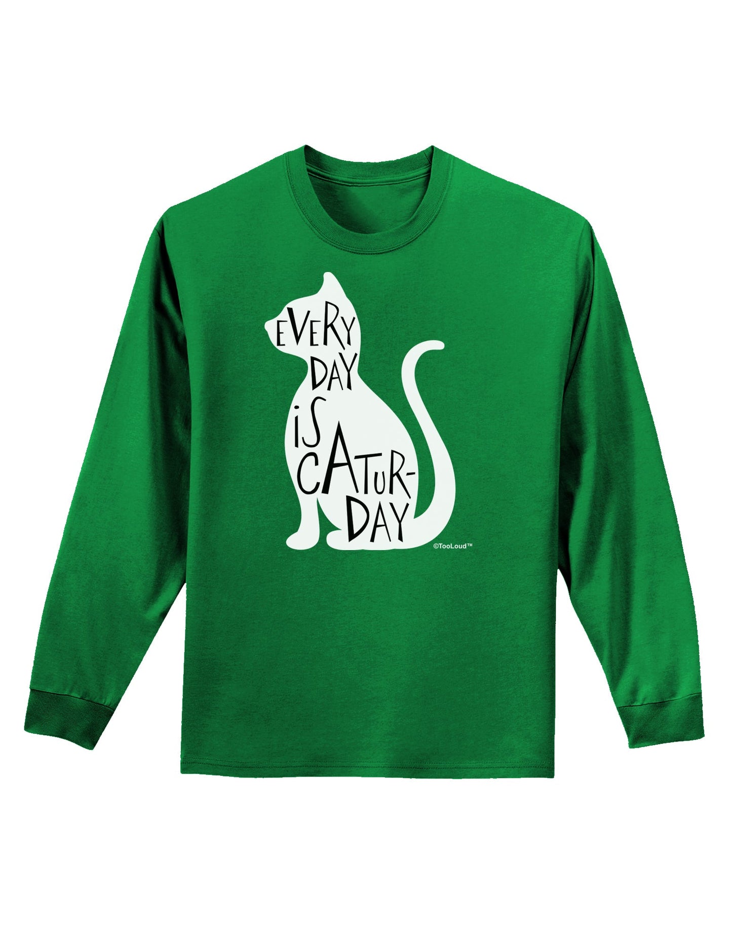 Every Day Is Caturday Cat Silhouette Adult Long Sleeve Dark T-Shirt by TooLoud-TooLoud-Kelly-Green-Small-Davson Sales