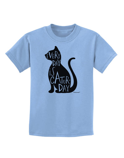 Every Day Is Caturday Cat Silhouette Childrens T-Shirt by TooLoud-Childrens T-Shirt-TooLoud-Light-Blue-X-Small-Davson Sales