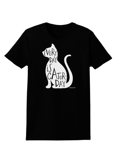 Every Day Is Caturday Cat Silhouette Womens Dark T-Shirt by TooLoud-Womens T-Shirt-TooLoud-Black-X-Small-Davson Sales