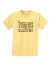 Everyday Is Halloween Childrens T-Shirt-Childrens T-Shirt-TooLoud-Daffodil-Yellow-X-Small-Davson Sales