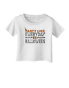 Everyday Is Halloween Infant T-Shirt-Infant T-Shirt-TooLoud-White-06-Months-Davson Sales