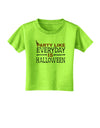 Everyday Is Halloween Toddler T-Shirt-Toddler T-Shirt-TooLoud-Lime-Green-2T-Davson Sales