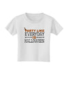 Everyday Is Halloween Toddler T-Shirt-Toddler T-Shirt-TooLoud-White-2T-Davson Sales