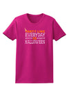 Everyday Is Halloween Womens Dark T-Shirt-TooLoud-Hot-Pink-Small-Davson Sales