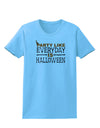 Everyday Is Halloween Womens T-Shirt-Womens T-Shirt-TooLoud-Aquatic-Blue-X-Small-Davson Sales