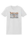 Everyday Is Halloween Womens T-Shirt-Womens T-Shirt-TooLoud-White-X-Small-Davson Sales