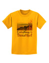 Everything is Beautiful - Sunrise Childrens T-Shirt-Childrens T-Shirt-TooLoud-Gold-X-Small-Davson Sales