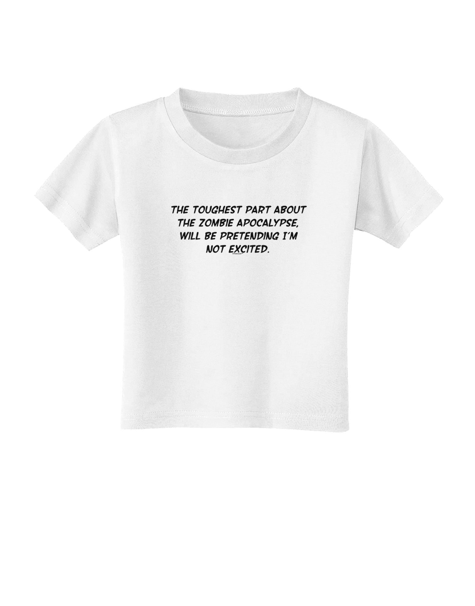 Excited About the Zombie Apocalypse Toddler T-Shirt-Toddler T-Shirt-TooLoud-White-2T-Davson Sales