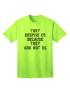 Exclusive Adult T-Shirt - They Despise Us Because They Are Not Us by TooLoud-Mens T-shirts-TooLoud-Neon-Green-Small-Davson Sales