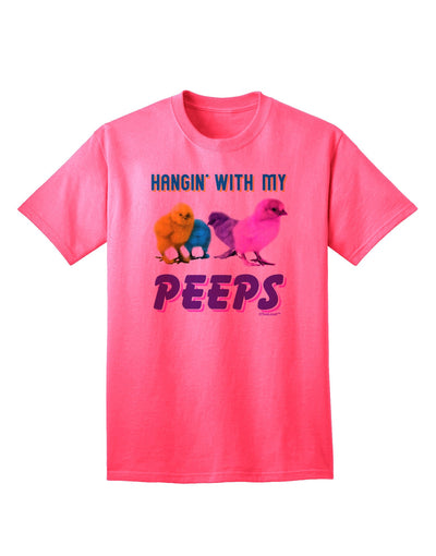 Exclusive Collection: 'Hangin With My Peeps' Adult T-Shirt for Trendsetters-Mens T-shirts-TooLoud-Neon-Pink-Small-Davson Sales