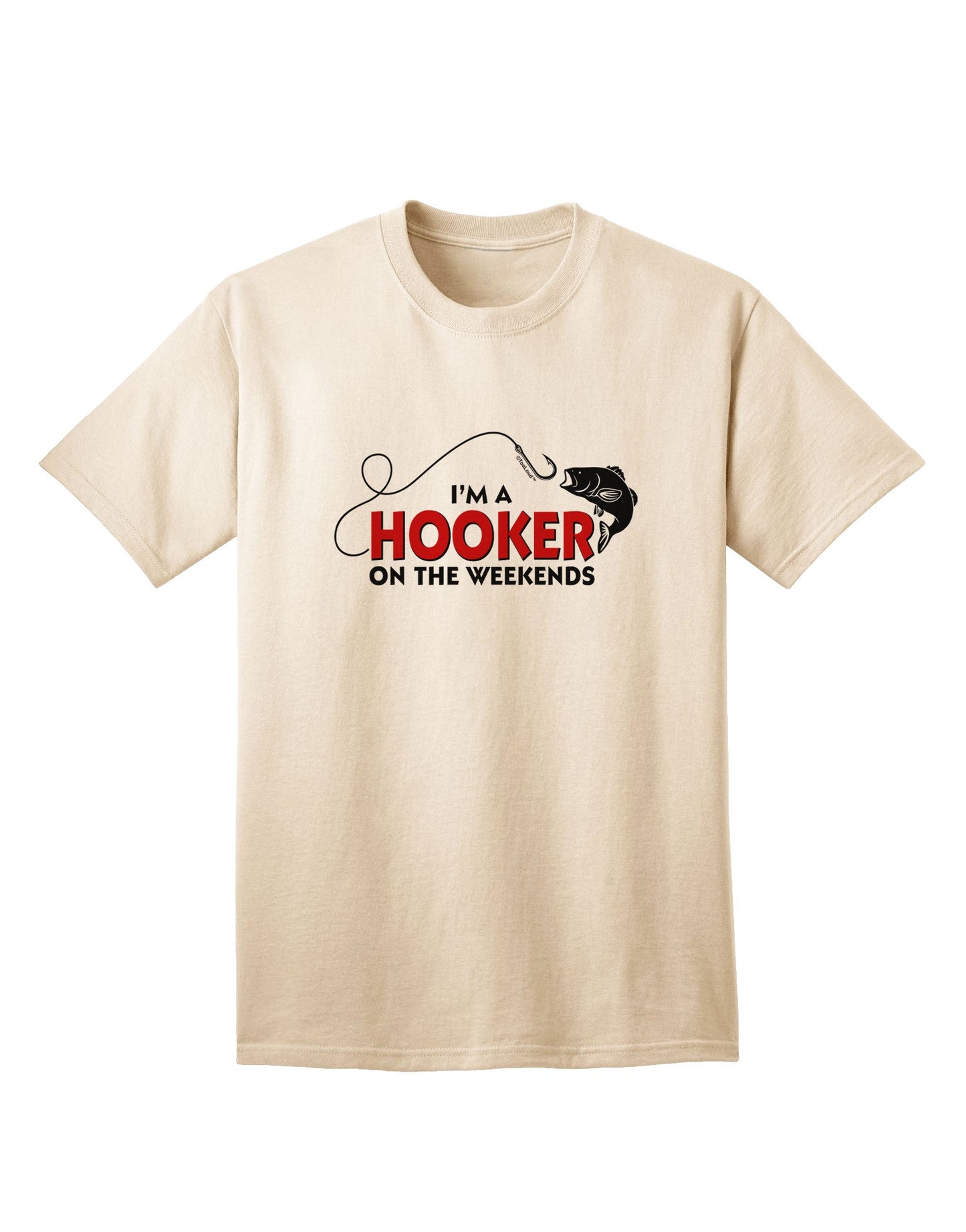 Exclusive Collection: 'I'm A Hooker' Adult T-Shirt-Mens T-shirts-TooLoud-Natural-Small-Davson Sales