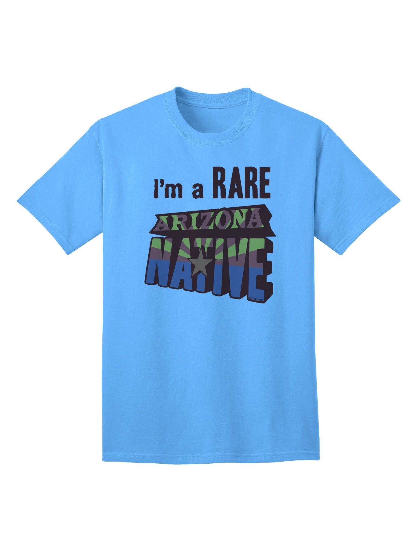 Exclusive Collection: 'I'm a Rare Arizona Native' Adult T-Shirt-Mens T-shirts-TooLoud-Aquatic-Blue-Small-Davson Sales