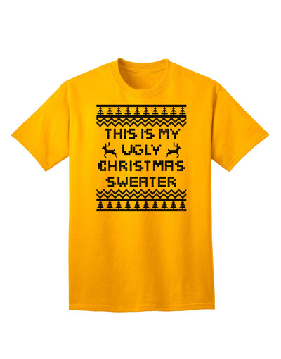 Exclusive Edition: This Is My Ugly Christmas Sweater - Adult T-Shirt-Mens T-shirts-TooLoud-Gold-Small-Davson Sales