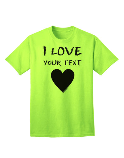 Exclusive Personalized 'I Love' Customized Adult T-Shirt - Tailored Just For You-Mens T-shirts-TooLoud-Neon-Green-Small-Davson Sales