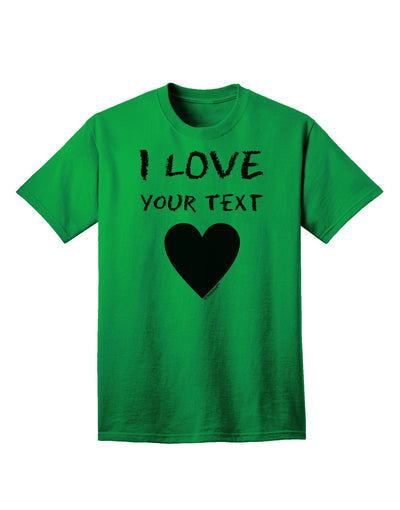 Exclusive Personalized 'I Love' Customized Adult T-Shirt - Tailored Just For You-Mens T-shirts-TooLoud-Kelly-Green-Small-Davson Sales