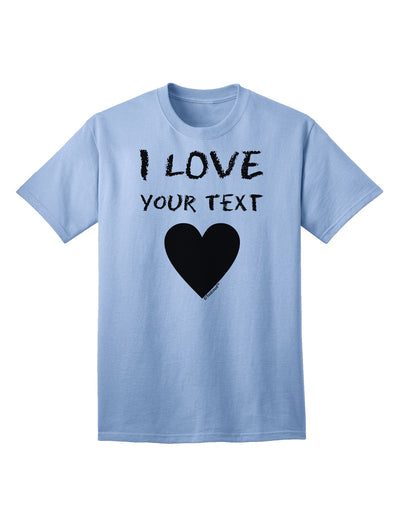 Exclusive Personalized 'I Love' Customized Adult T-Shirt - Tailored Just For You-Mens T-shirts-TooLoud-Light-Blue-Small-Davson Sales