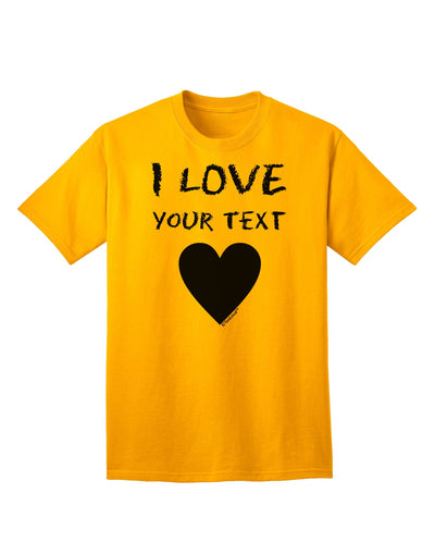 Exclusive Personalized 'I Love' Customized Adult T-Shirt - Tailored Just For You-Mens T-shirts-TooLoud-Gold-Small-Davson Sales