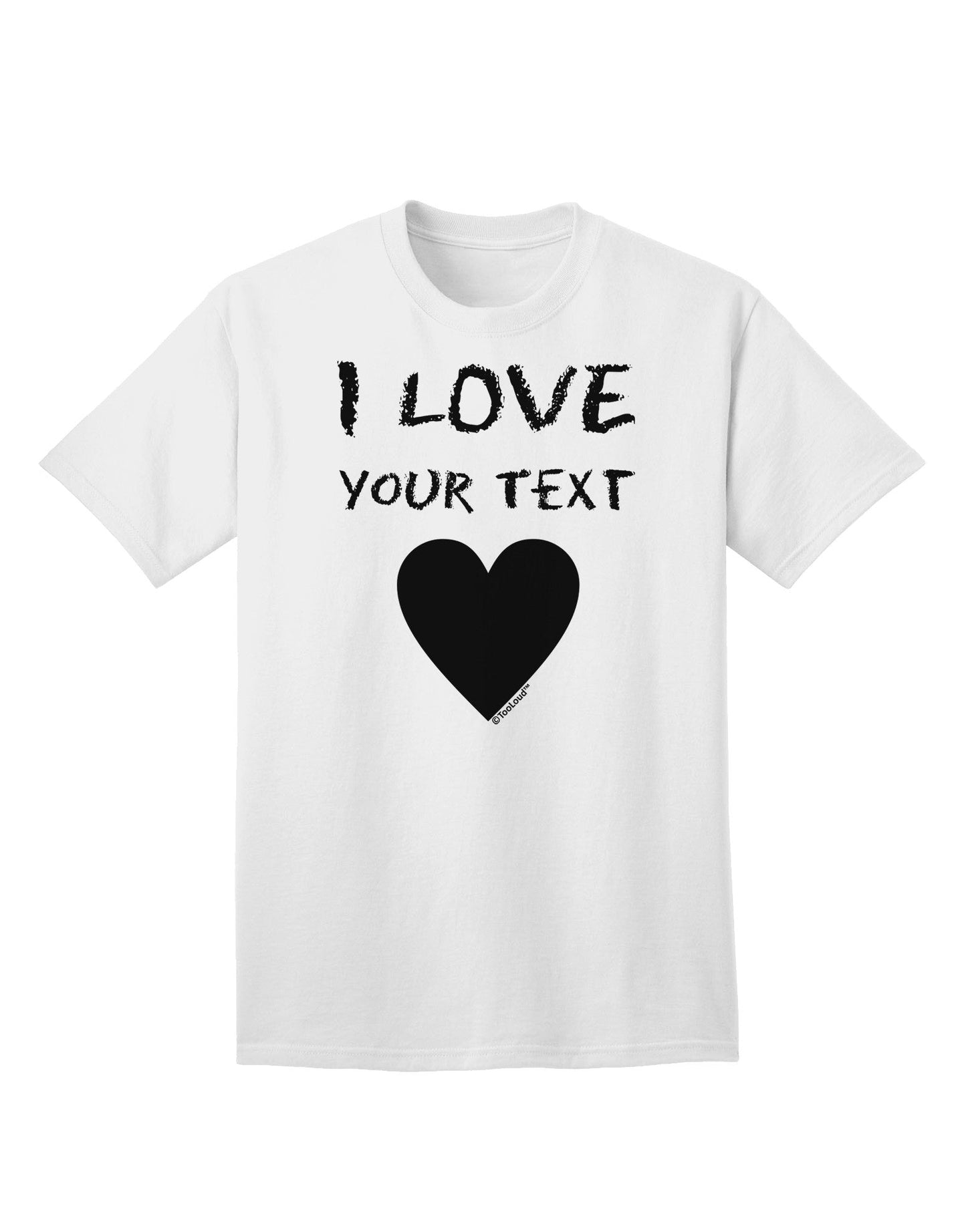Exclusive Personalized 'I Love' Customized Adult T-Shirt - Tailored Just For You-Mens T-shirts-TooLoud-White-Small-Davson Sales