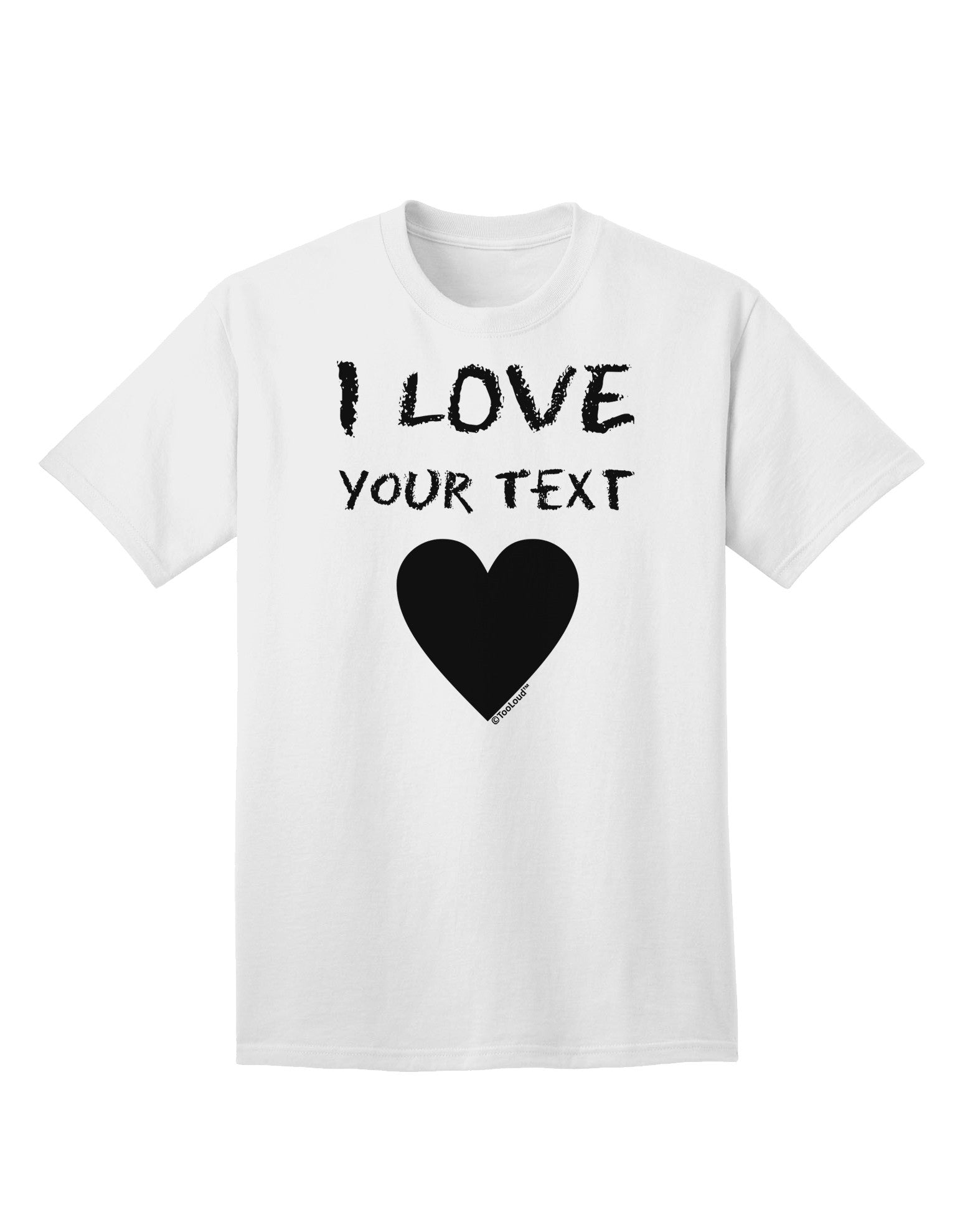 Exclusive Personalized 'I Love' Customized Adult T-Shirt - Tailored Just For You-Mens T-shirts-TooLoud-White-Small-Davson Sales