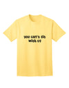 Exclusive: 'You Can't Sit With Us' - Chic Statement Adult T-Shirt for the Modern Individual-Mens T-shirts-TooLoud-Yellow-Small-Davson Sales