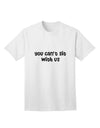 Exclusive: 'You Can't Sit With Us' - Chic Statement Adult T-Shirt for the Modern Individual-Mens T-shirts-TooLoud-White-Small-Davson Sales