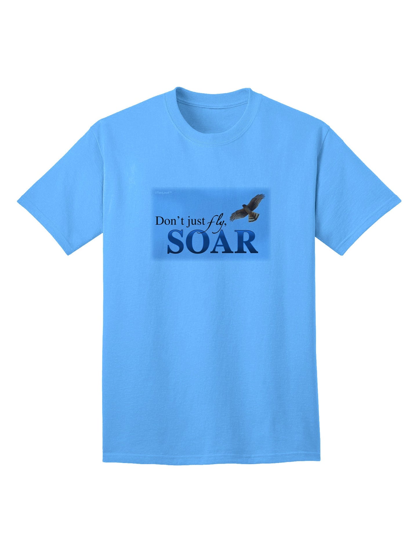 Experience Elevation: Don't Just Fly, SOAR - Premium Adult T-Shirt Collection-Mens T-shirts-TooLoud-Aquatic-Blue-Small-Davson Sales