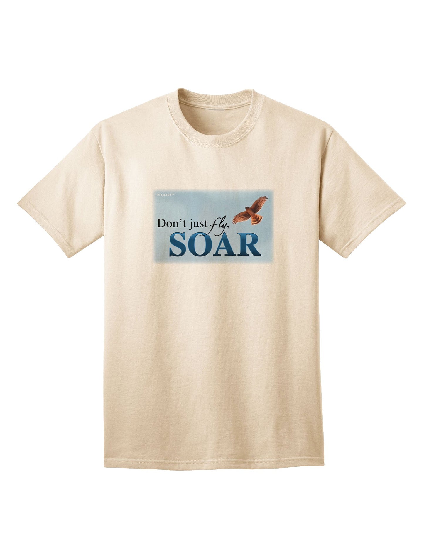 Experience Elevation: Don't Just Fly, SOAR - Premium Adult T-Shirt Collection-Mens T-shirts-TooLoud-Natural-Small-Davson Sales