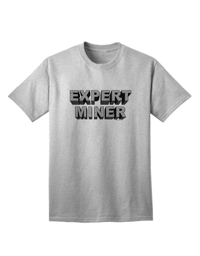 Expert Miner Adult T-Shirt: Premium Quality for the Modern Prospector-Mens T-shirts-TooLoud-AshGray-Small-Davson Sales