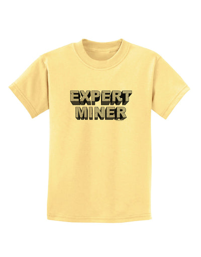 Expert Miner Childrens T-Shirt-Childrens T-Shirt-TooLoud-Daffodil-Yellow-X-Small-Davson Sales