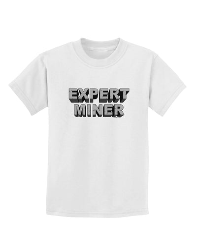 Expert Miner Childrens T-Shirt-Childrens T-Shirt-TooLoud-White-X-Small-Davson Sales