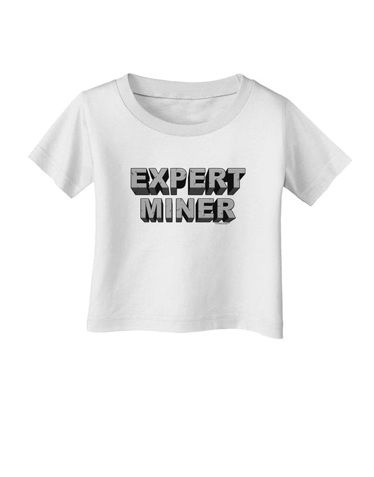 Expert Miner Infant T-Shirt-Infant T-Shirt-TooLoud-White-06-Months-Davson Sales