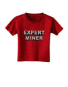 Expert Miner Toddler T-Shirt Dark-Toddler T-Shirt-TooLoud-Red-2T-Davson Sales