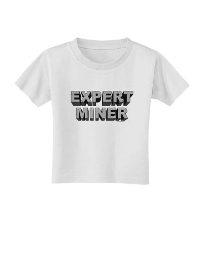 Expert Miner Toddler T-Shirt-Toddler T-Shirt-TooLoud-White-2T-Davson Sales