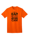 Expertly Crafted 'If Dad Can't Fix It' Adult T-Shirt - Perfect for DIY Enthusiasts-Mens T-shirts-TooLoud-Orange-Small-Davson Sales