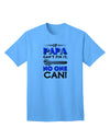 Expertly Crafted 'If Papa Can't Fix It' Adult T-Shirt - A Perfect Gift for DIY Enthusiasts-Mens T-shirts-TooLoud-Aquatic-Blue-Small-Davson Sales