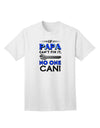 Expertly Crafted 'If Papa Can't Fix It' Adult T-Shirt - A Perfect Gift for DIY Enthusiasts-Mens T-shirts-TooLoud-White-Small-Davson Sales