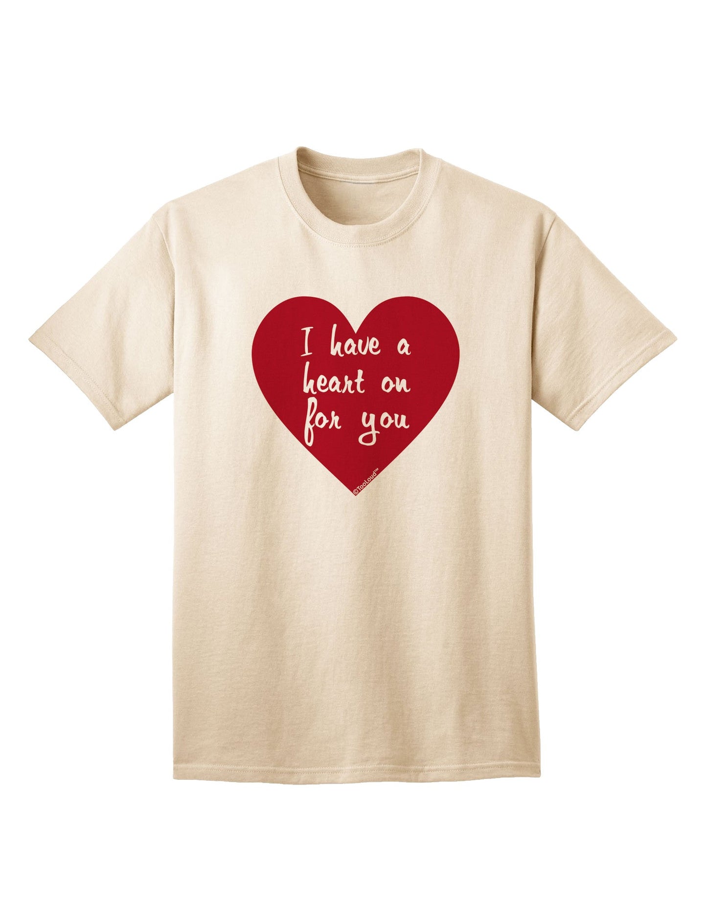 Express Your Affection: 'I Have a Heart On For You' Adult T-Shirt Collection-Mens T-shirts-TooLoud-Natural-Small-Davson Sales