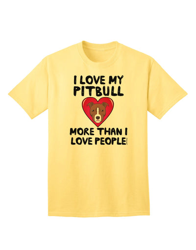 Express Your Affection: Love Pitbull More Than People - Adult T-Shirt Collection-Mens T-shirts-TooLoud-Yellow-Small-Davson Sales