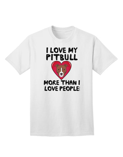 Express Your Affection: Love Pitbull More Than People - Adult T-Shirt Collection-Mens T-shirts-TooLoud-White-Small-Davson Sales