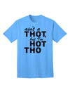 Express Your Confidence: Ain't a THOT but I'm HOT THO - Adult T-Shirt Collection-Mens T-shirts-TooLoud-Aquatic-Blue-Small-Davson Sales