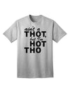 Express Your Confidence: Ain't a THOT but I'm HOT THO - Adult T-Shirt Collection-Mens T-shirts-TooLoud-AshGray-Small-Davson Sales