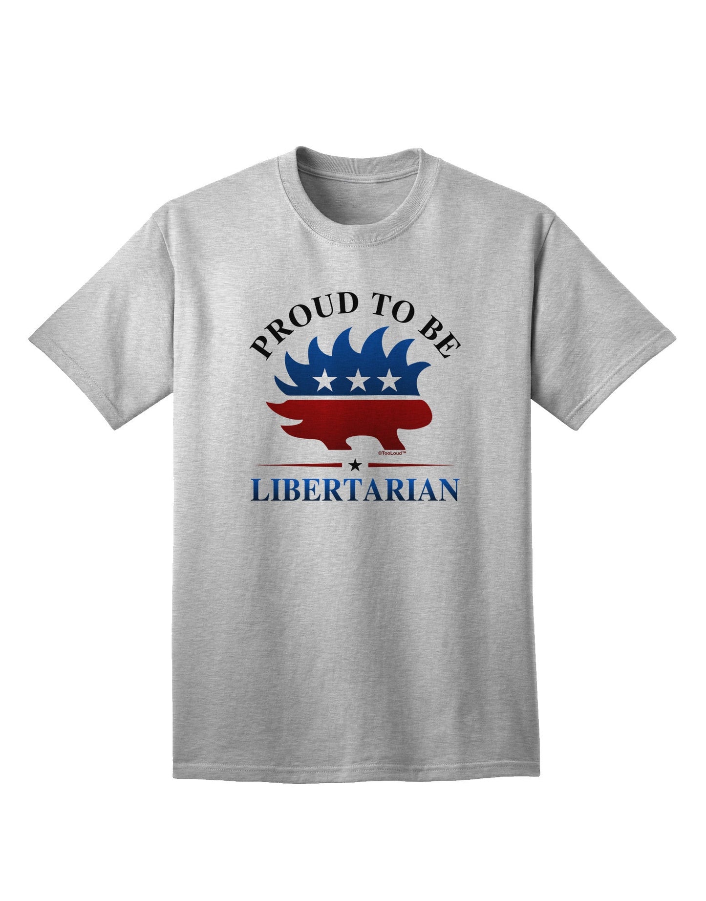 Express Your Ideals: Proud To Be Libertarian Adult T-Shirt Collection-Mens T-shirts-TooLoud-AshGray-Small-Davson Sales