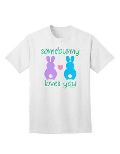 Express Your Love with the Somebunny Loves You Adult T-Shirt from TooLoud-Mens T-shirts-TooLoud-White-Small-Davson Sales