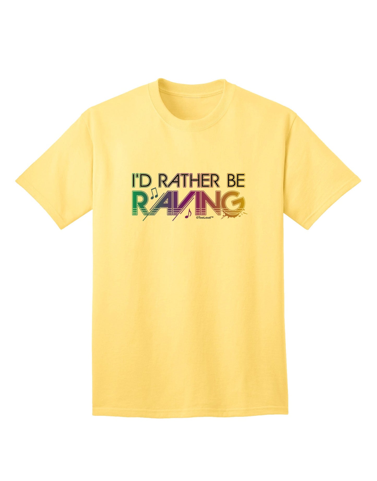 Express Your Passion: I'd Rather Be Raving Adult T-Shirt Collection-Mens T-shirts-TooLoud-Yellow-Small-Davson Sales