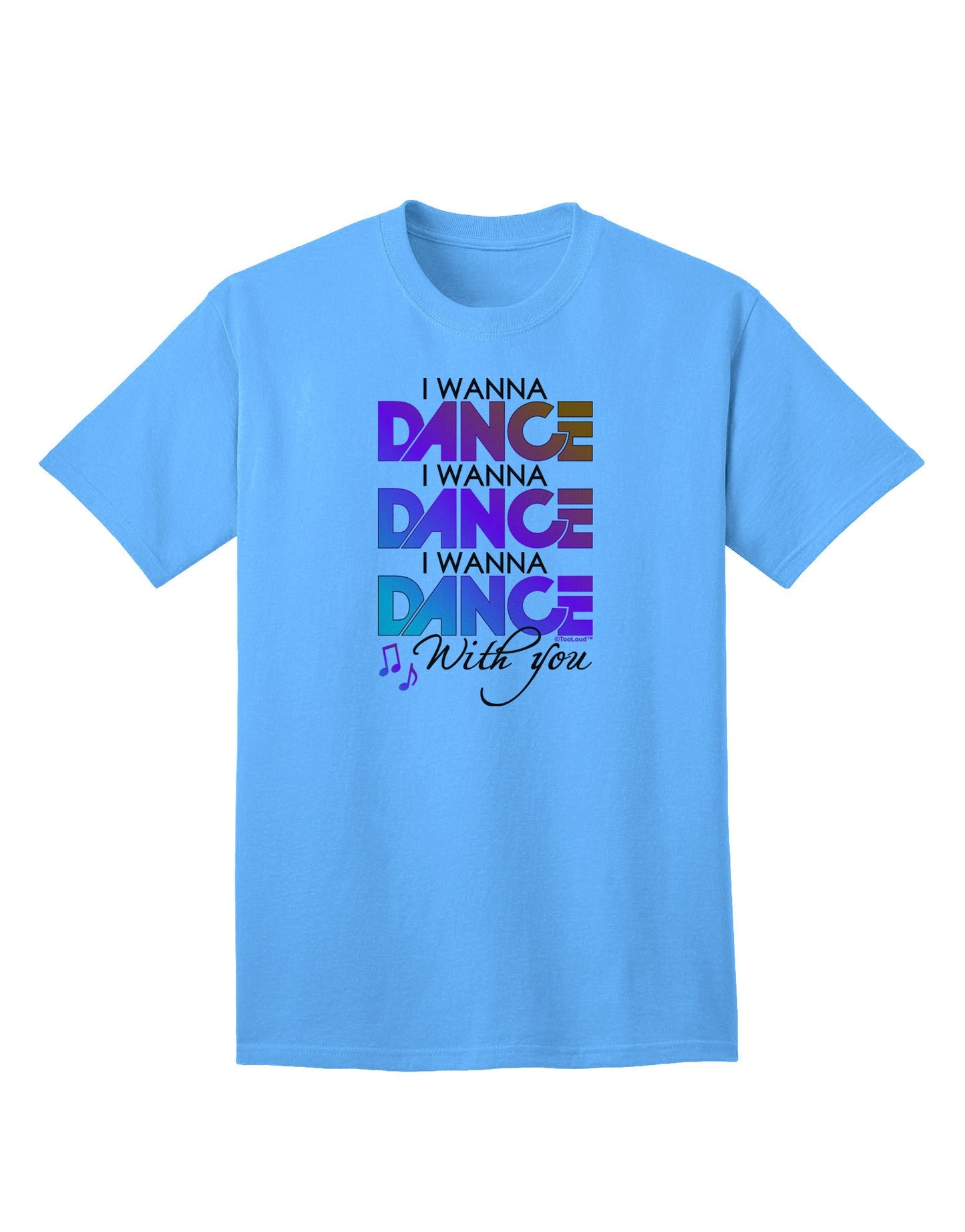 Express Your Rhythm: 'I Wanna Dance With You' Adult T-Shirt Collection-Mens T-shirts-TooLoud-Aquatic-Blue-Small-Davson Sales