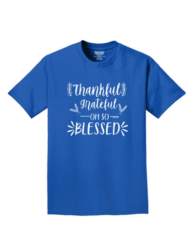 Express your gratitude with our Thankful Grateful Oh So Blessed Adult T-Shirt-Mens T-shirts-TooLoud-Royal-Blue-Small-Davson Sales