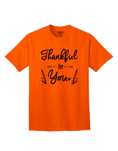Express your gratitude with our Thankful for you Adult T-Shirt-Mens T-shirts-TooLoud-Orange-Small-Davson Sales